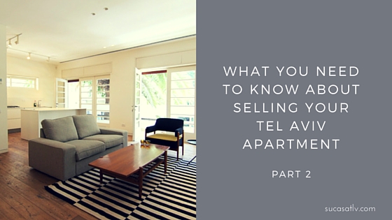 What you need to know about selling your Tel Aviv apartment - Part 2 by Su Casa Tel Aviv Real Estate