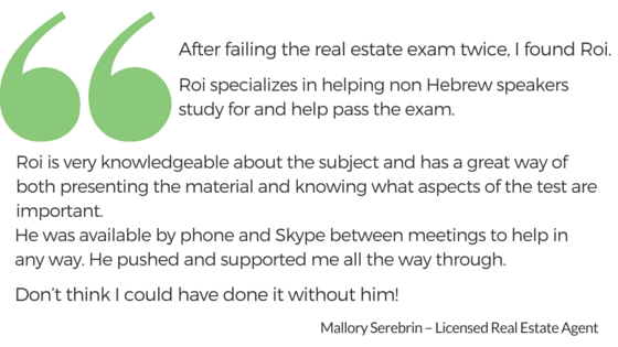 After failing the real estate exam twice, I found Roi from Su Casa Tel Aviv Real Estate to help me pass the Israeli Real Estate License Exam.